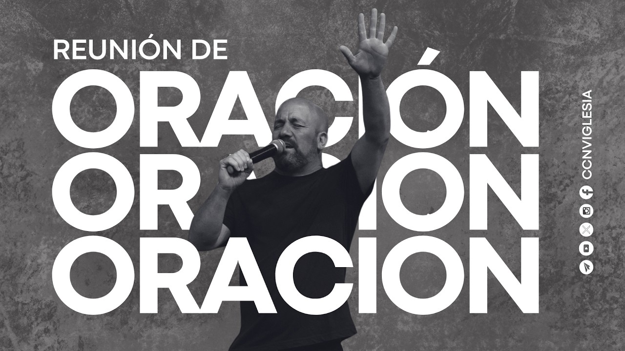 REUNIÓN DE ORACIÓN Y MILAGROS | CCNV | En Vivo