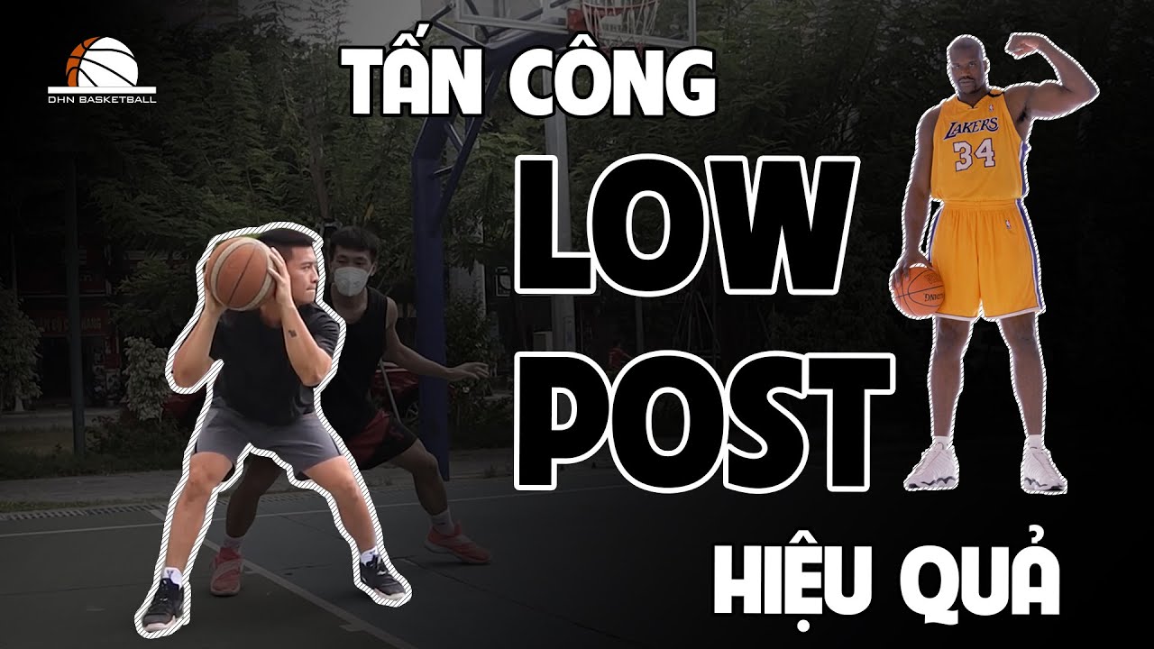 Cách tấn công LOWPOST hiệu quả