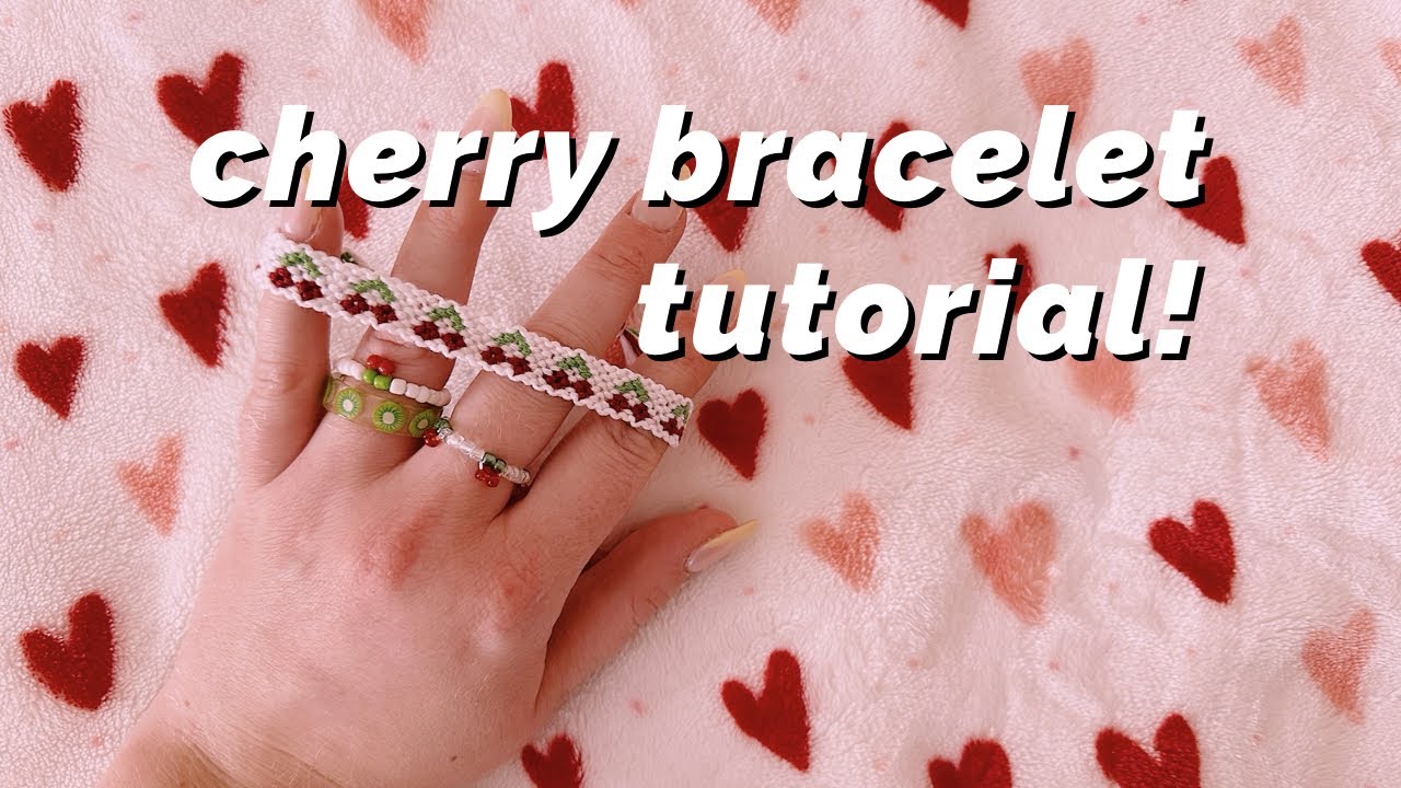 cherry bracelet tutorial! | intermediate ♡
