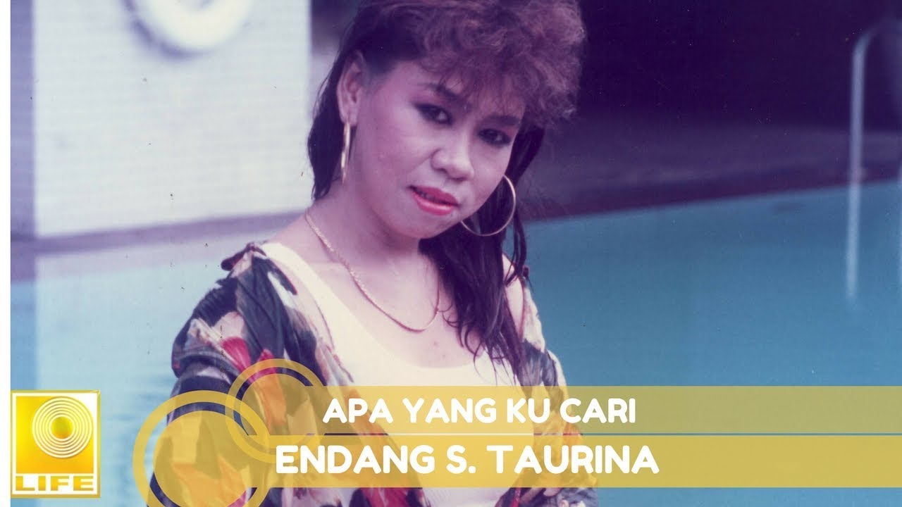 Endang S. Taurina - Apa Yang Ku Cari (Official Audio)