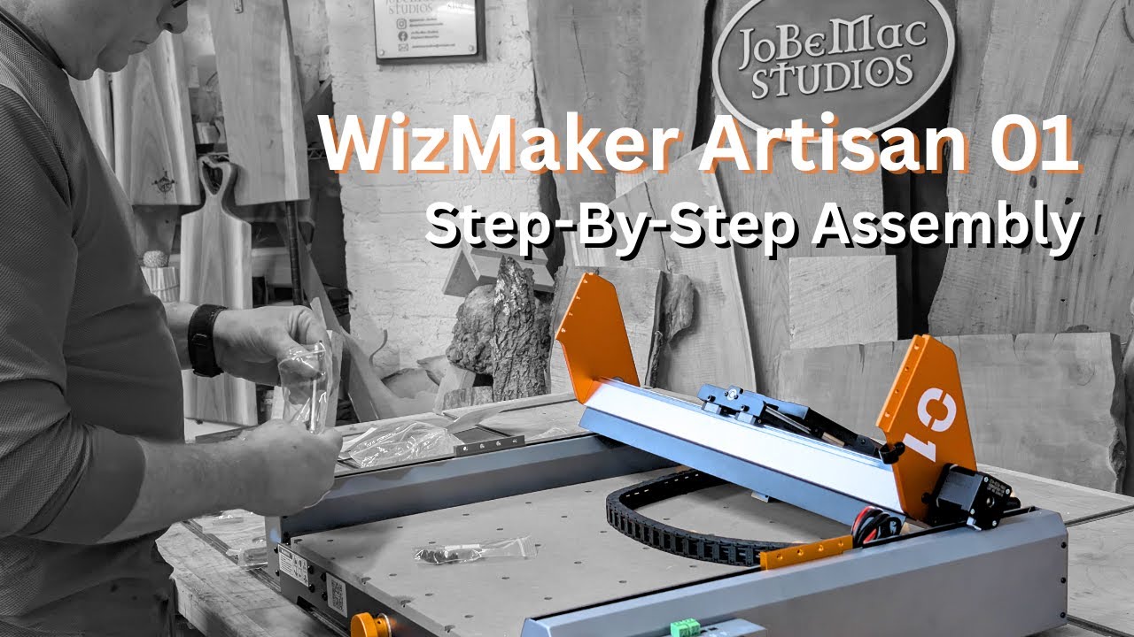WizMaker Artisan 01 Desktop CNC Step-by-Step Assembly For Woodworkers and Laser Makers