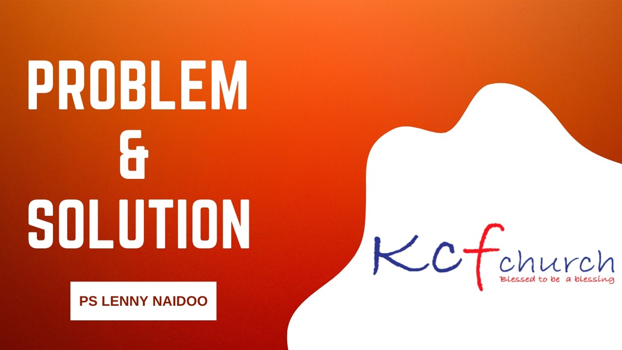 Problem & Solution || Ps Lenny Naidoo