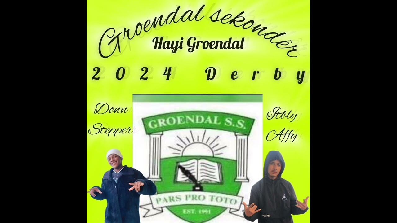 GROENDAL HAYI ft DON STEPPER[2024 official Derby song]