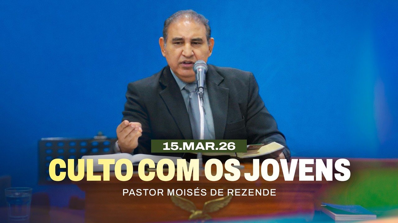 15.03.2026 - Culto com os Jovens