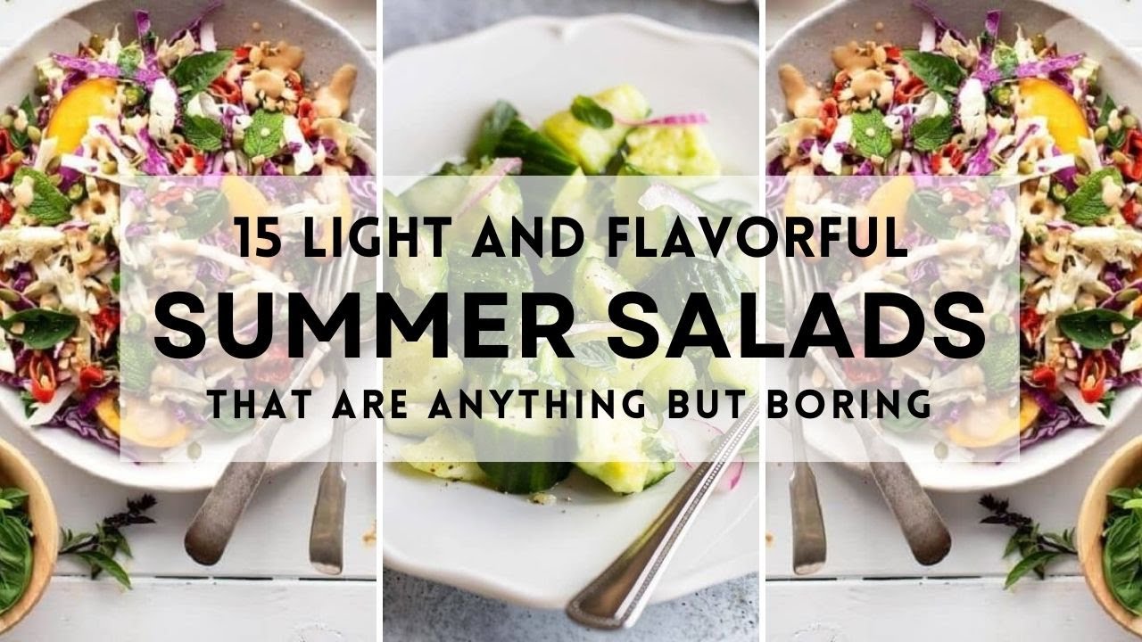 15 Light and Flavorful Summer Salads That Are Anything But Boring #sharpaspirant #summersalads