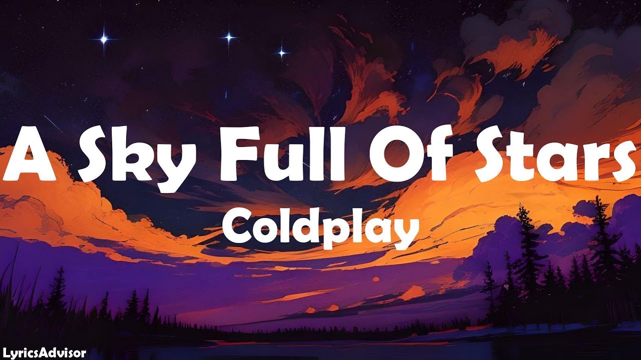 Coldplay - A Sky Full Of Stars (Lyrics)