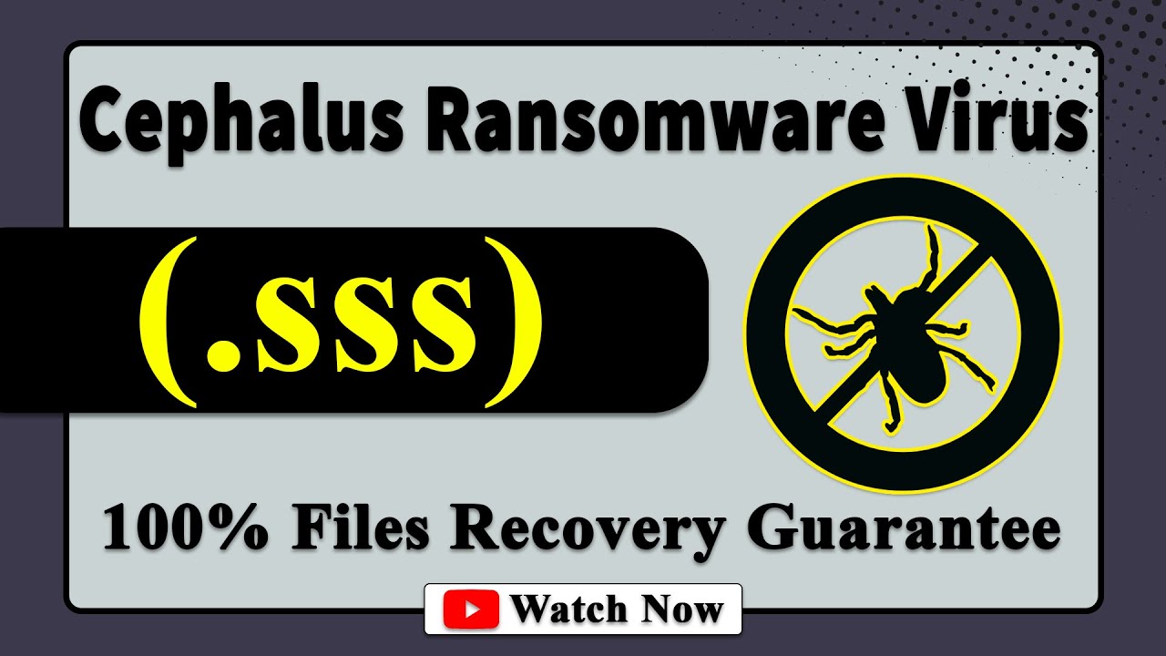|| SOLVED ✅🔘||  Cephalus (.sss) ransomware Virus - removal and Decryption