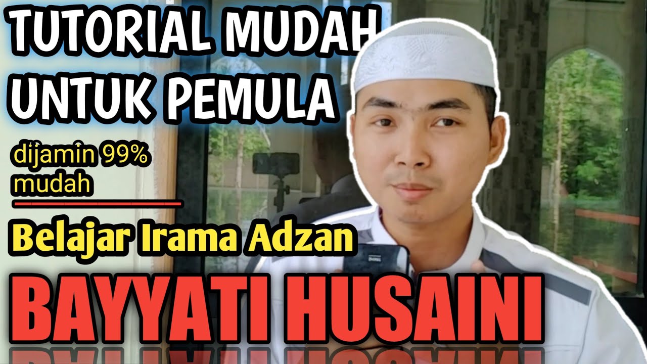 Inilah Tutorial Adzan Bayyati Paling Mudah Tapi Langka