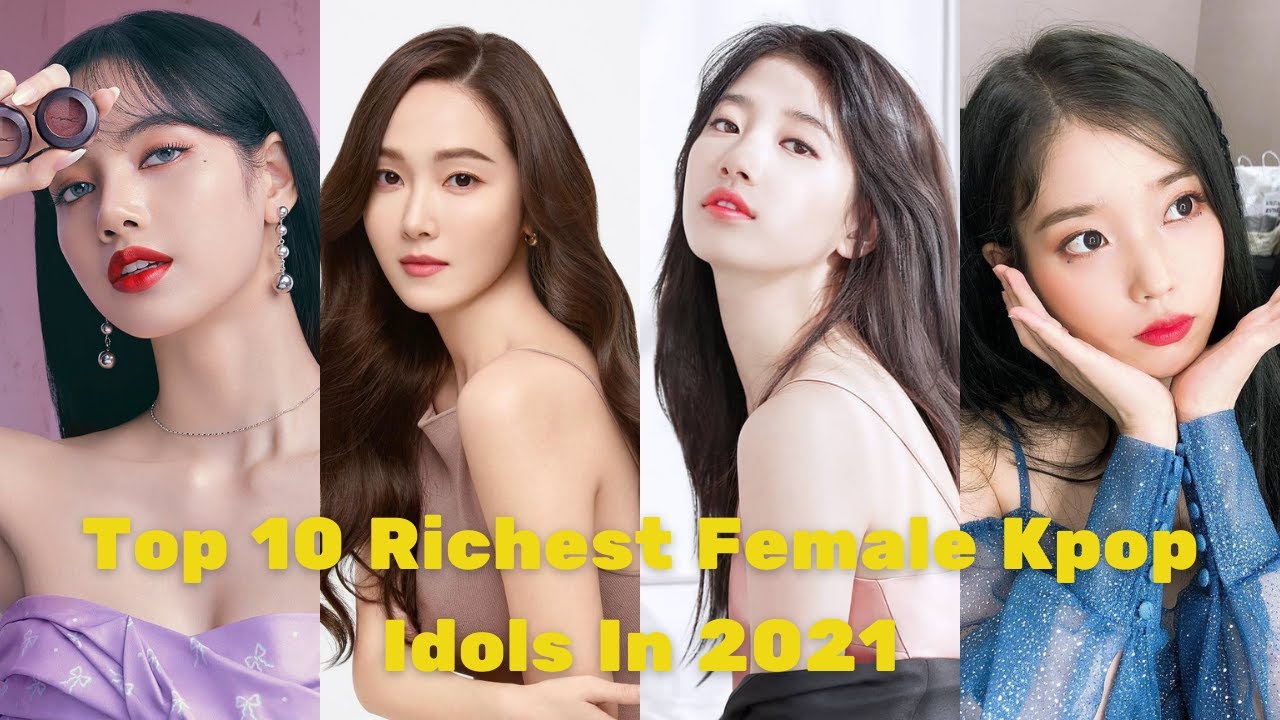 Top 10 Richest Female Kpop Idols In 2021