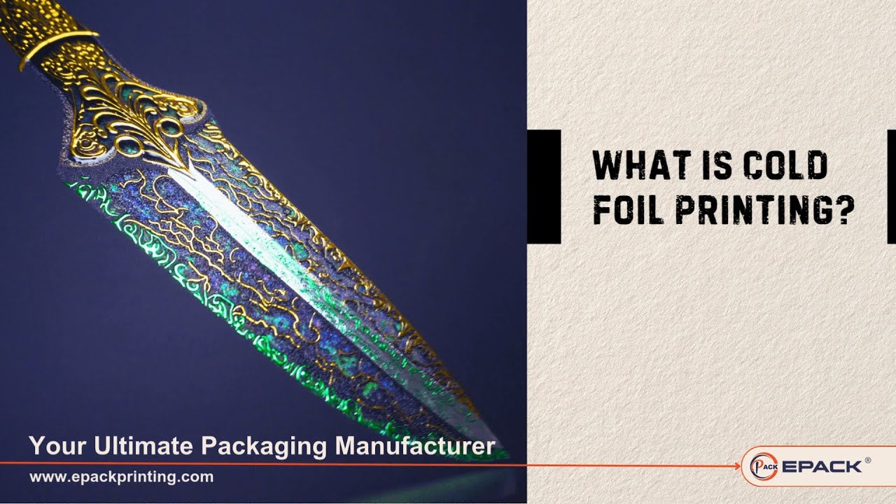 Unlock the Art of Cold Foil Printing: Luxury Finishes, Techniques & Benefits by EPACK