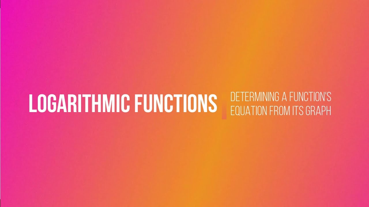Logarithmic Functions