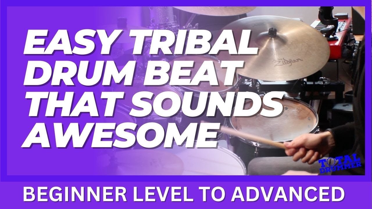 Easy Tribal Drum Beat That Sounds Awesome