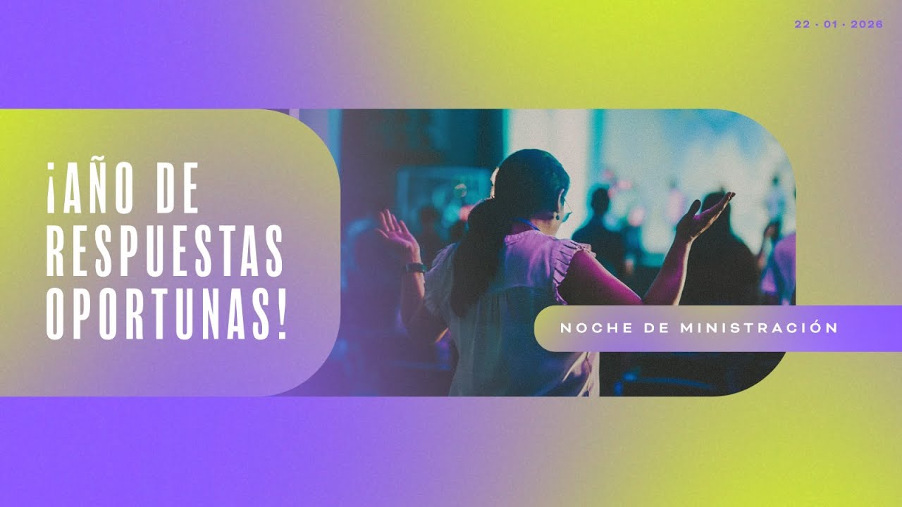 Noche de Ministración || Jueves 22 de enero de 2026