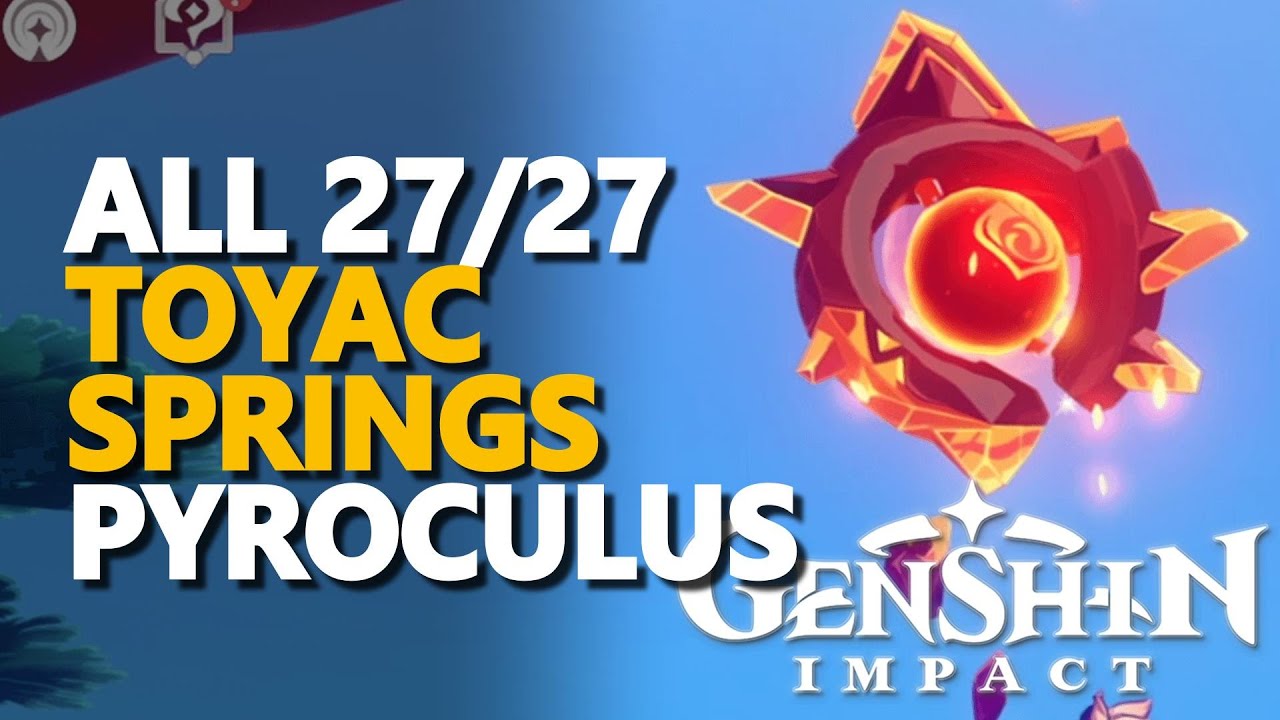All Toyac Springs Pyroculus Genshin Impact