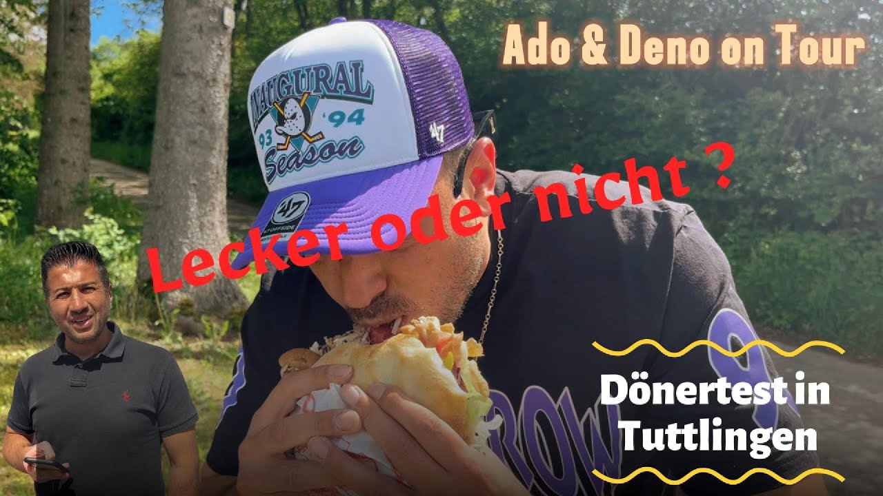 Ado & Deno on Tour - Dönertest in Tuttlingen