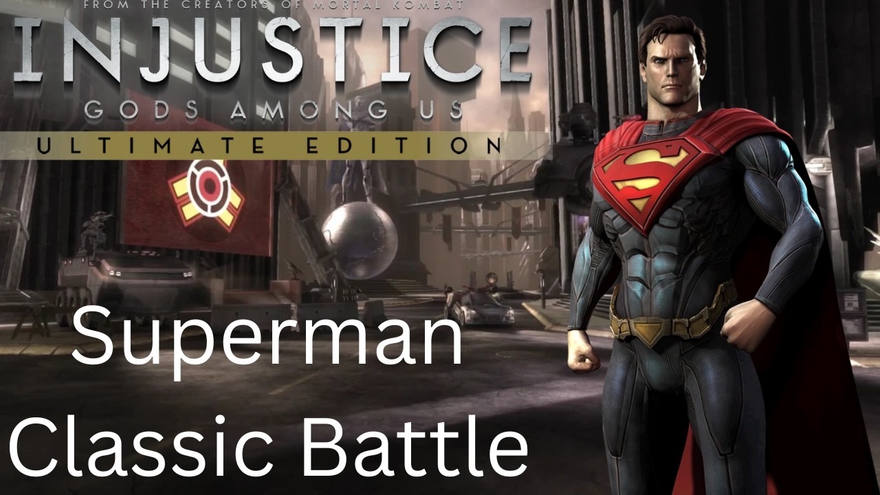 Injustice: Gods Among Us UE w/Mod - Superman Classic Battle