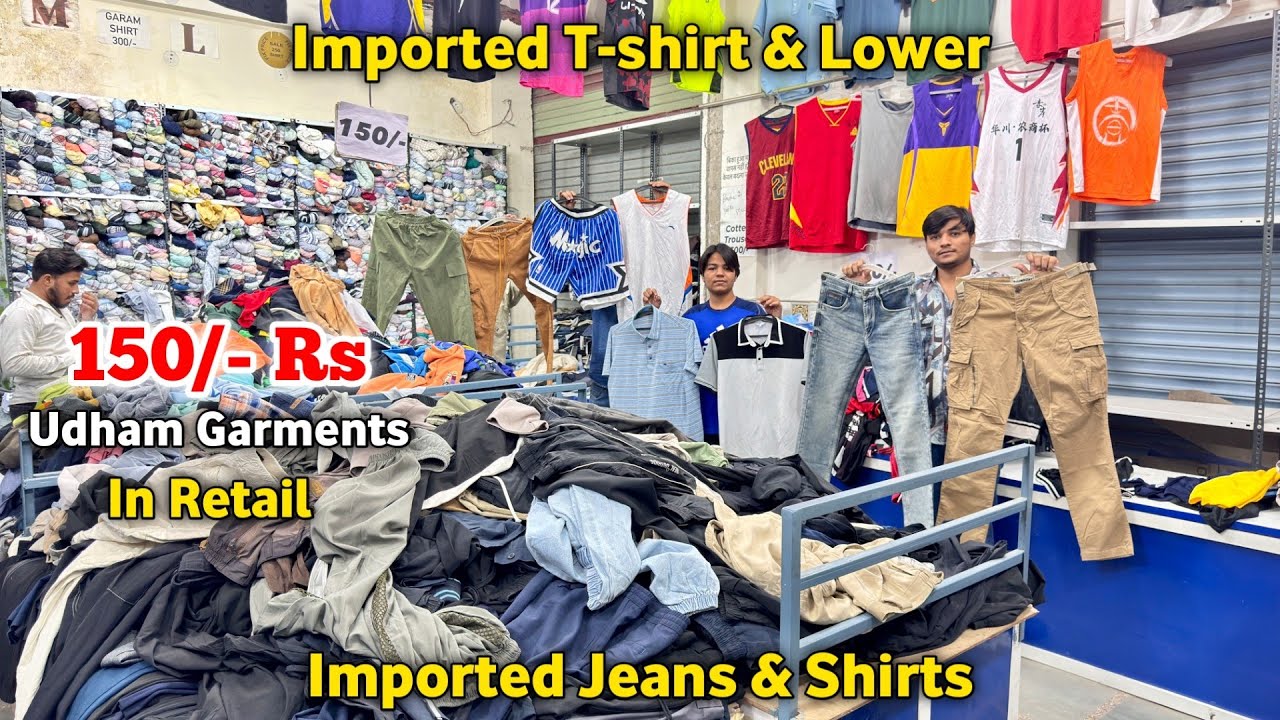 Imported Jeans - Shirts 150/- Rs | T-shirt - Lower | सबसे सस्ती Jeans & Shirts | Udham Garments 