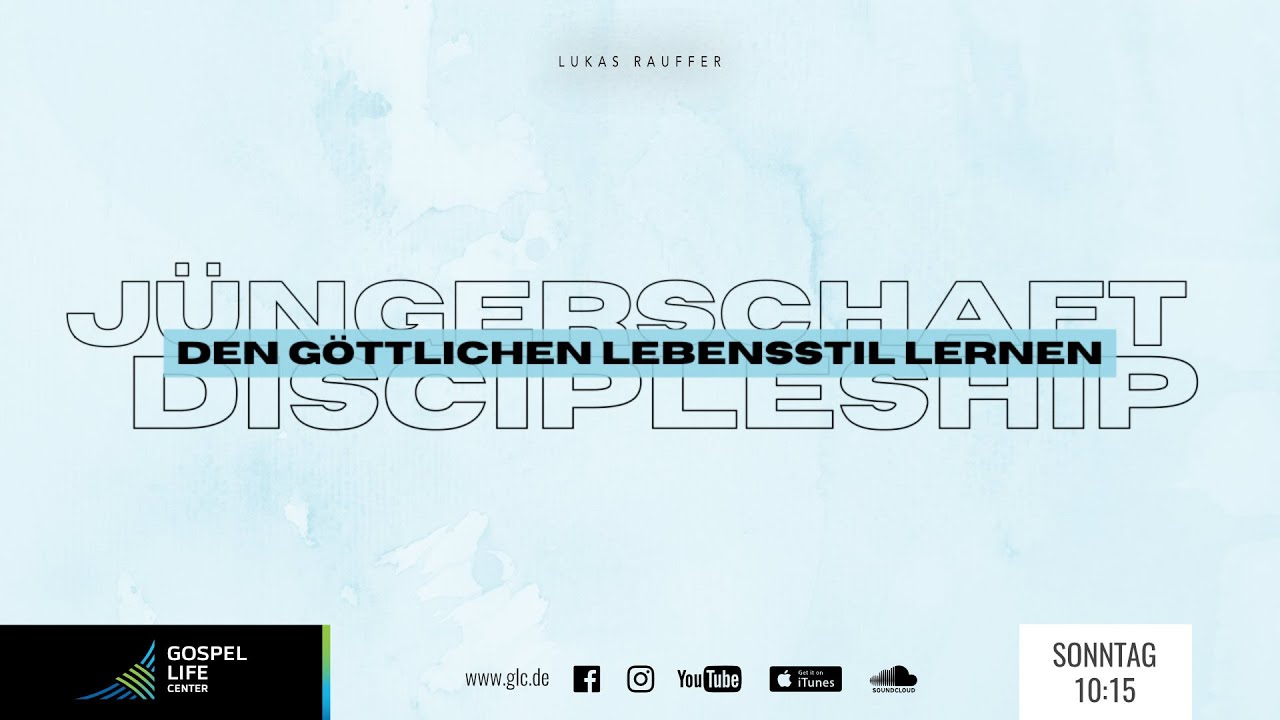 Den Göttlichen Lebensstil lernen - Jüngerschaft | Lukas Rauffer