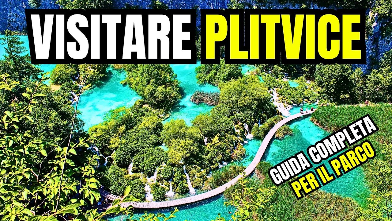 VIAGGIO IN DALMAZIA, CROAZIA 2/3 - Guida completa al Parco Nazionale dei LAGHI di PLITVICE