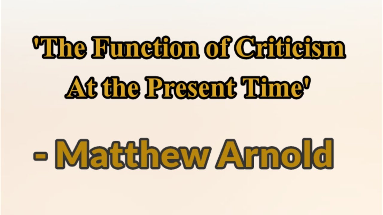 'The Function of Criticism at the Present Time' by Matthew Arnold