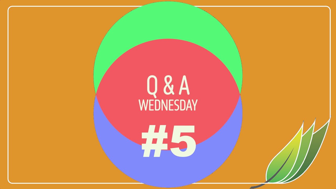 Q&A Wednesday #5