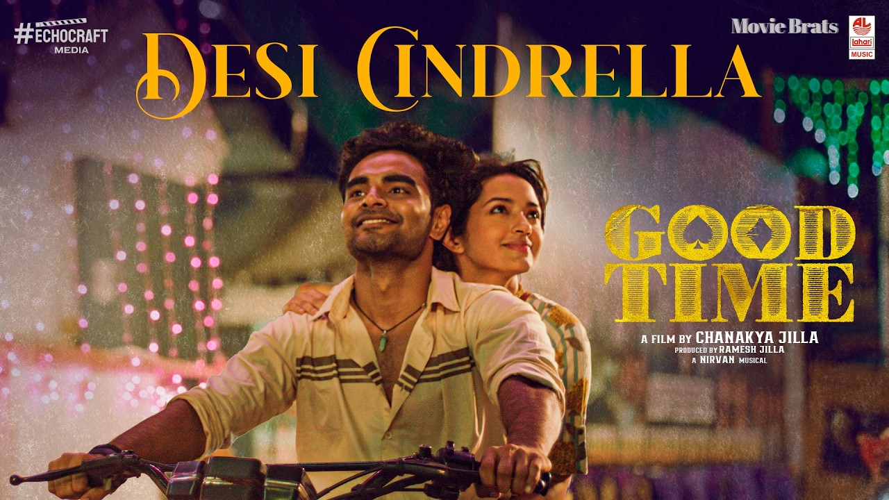Desi Cindrella - Good Time | Nikhil Gajula & Anyuktha Nallani | Chanakya Jilla | Nirvan Athreya