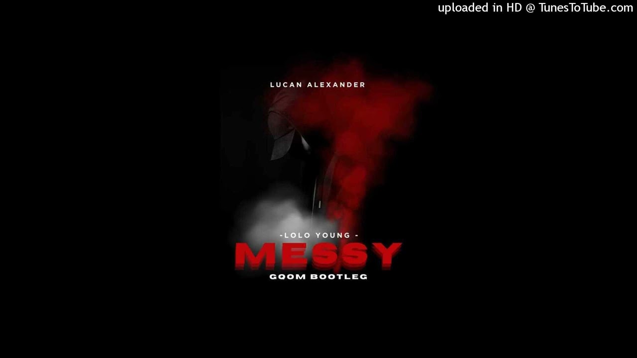 Lola Young - Messy (Gqom Bootleg)