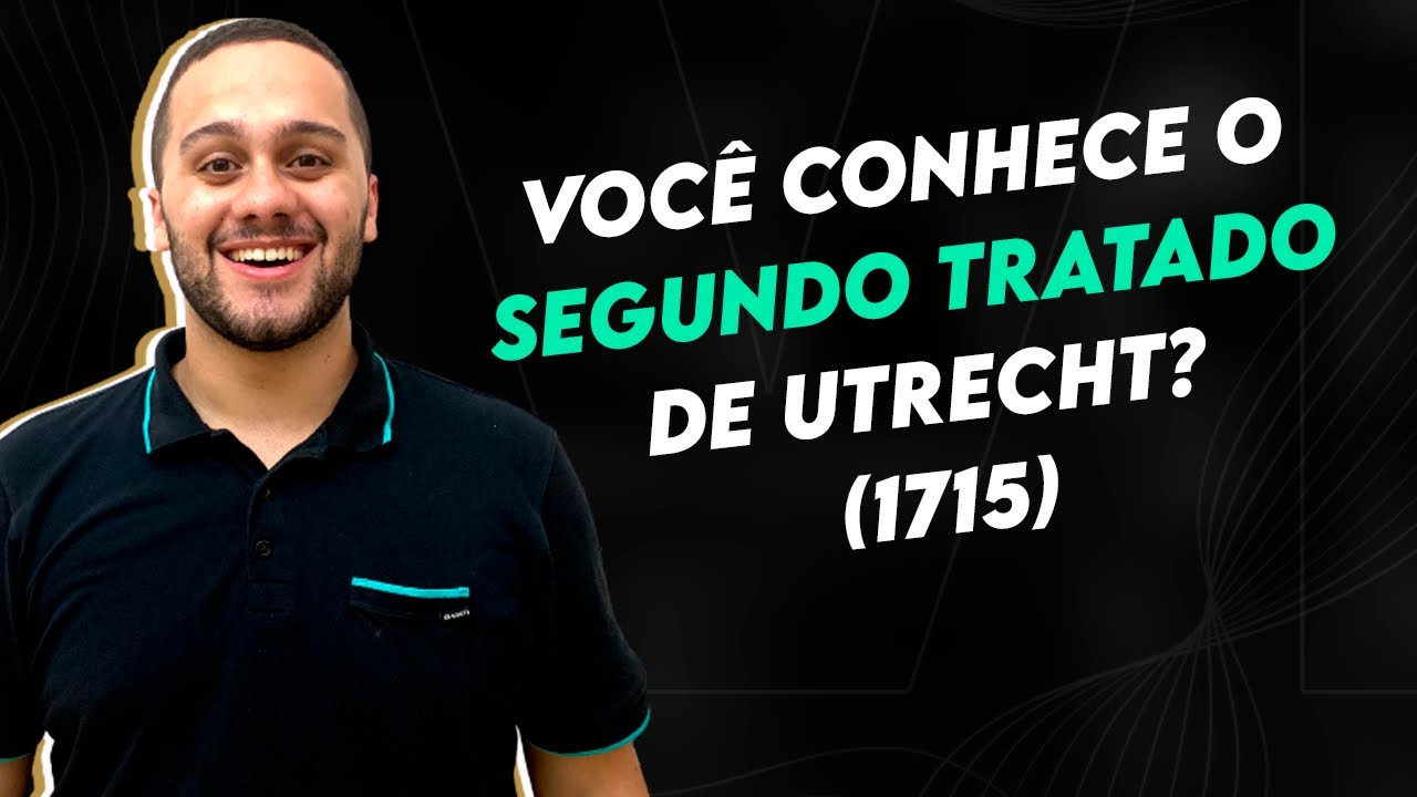 ENTENDA O SEGUNDO TRATADO DE UTRECHT DE UMA VEZ POR TODAS - SOS Hist&oacute;ria {Prof.Pedro Riccioppo}