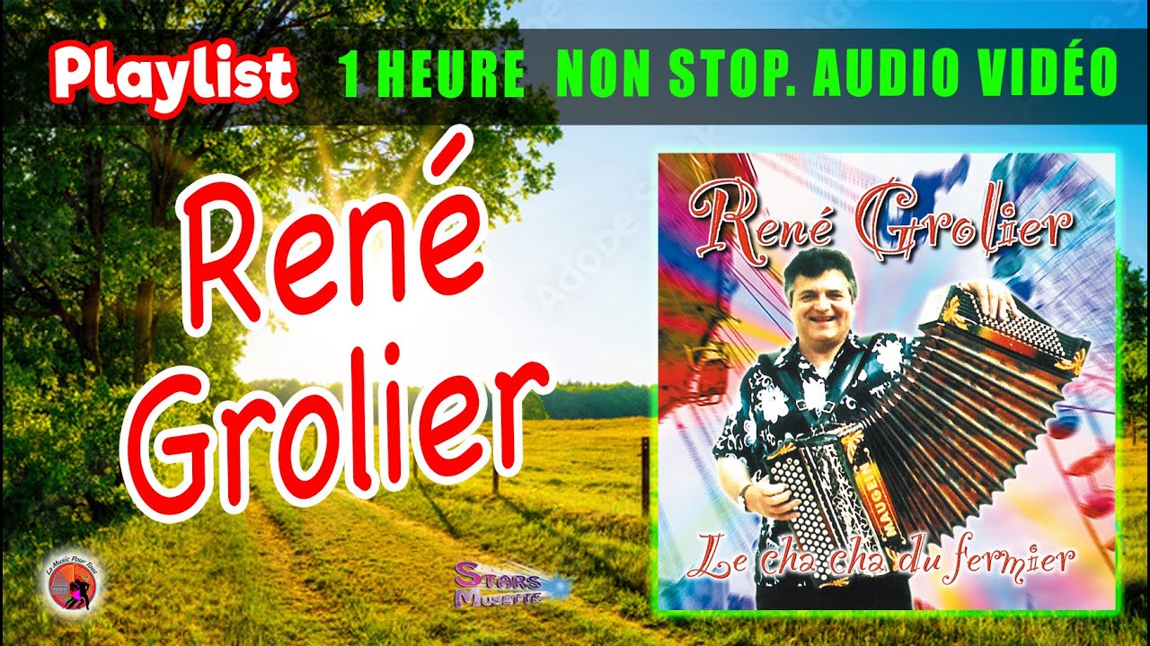 Playlist. René Grolier.1 Heure Non Stop Cha-cha du Fermier 16 Titres enchainer.