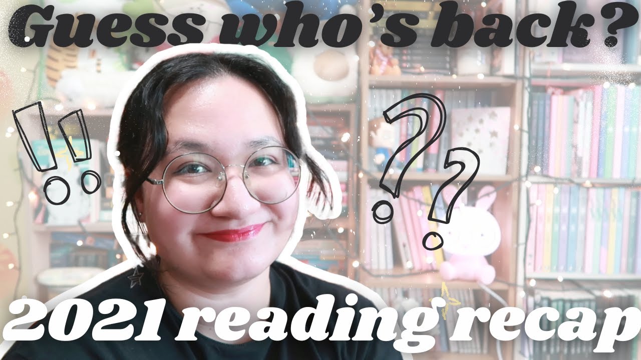 Guess Who's Back? 2021 Reading Recap