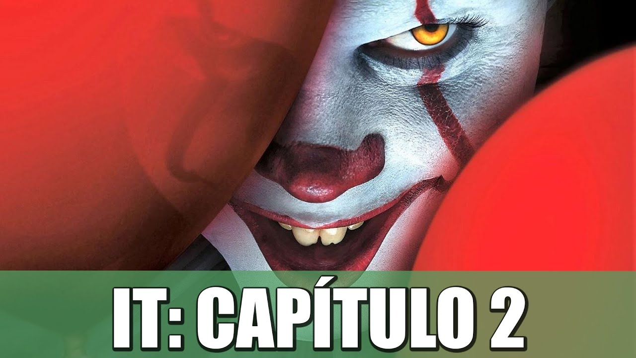 IT: CAP&Iacute;TULO 2 | RESE&Ntilde;A (LO ESTROPEARON TODO)