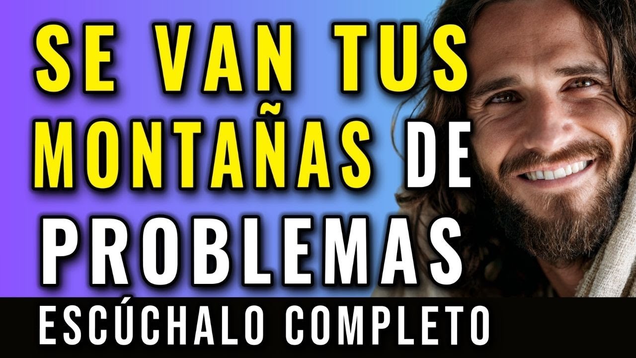 DIOS TE DICE, ESA MONTAÑA SE MOVERÁ, ESA ENFERMEDAD SANARÁ, TUS PROBLEMAS SE VAN | Dios Es Bueno