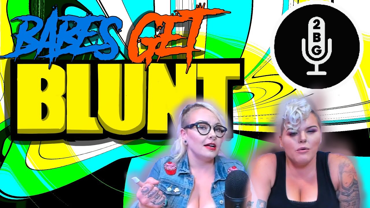 2 Baked Girls Potcast - Friday Night Smoke Sesh Live @ Studio 91 - Babes Get Blunt
