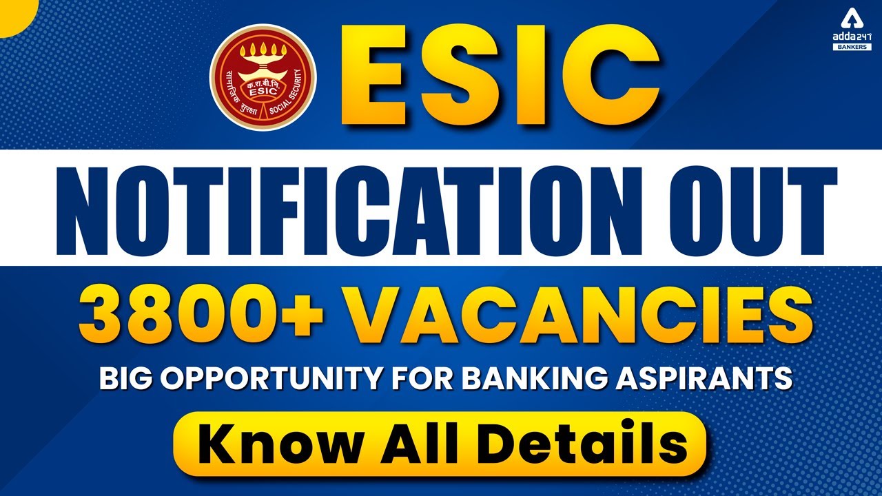 ESIC Recruitment 2021-22 | 3800+ Vacancy | Know All Details About ESIC UDC, Steno, MTS 2022