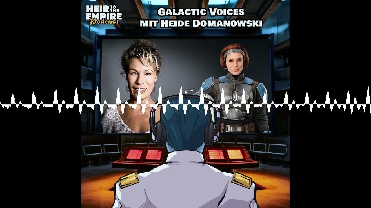 Galactic Voices Vol.11 mit Heide Domanowski, die deutsche Stimme von Bo-Katan Kryze