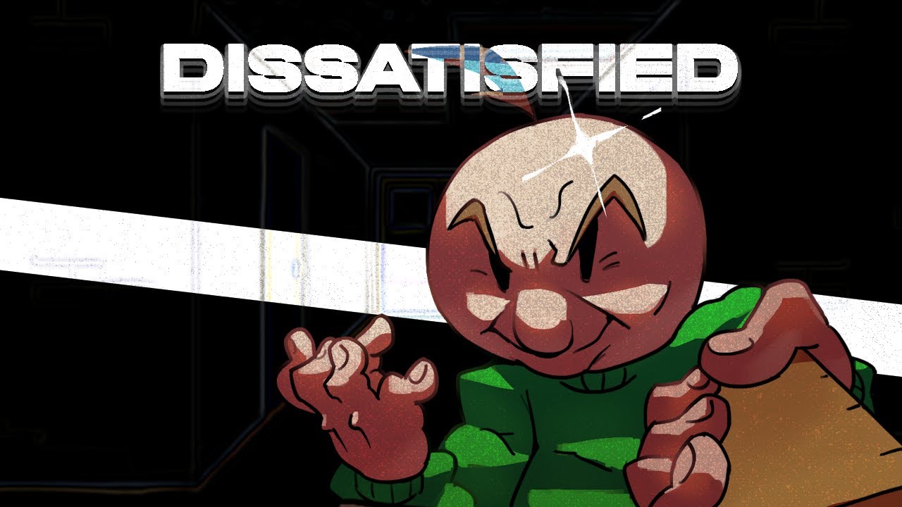 FNF: DISSATISFIED (OFFICIAL REMAKE) - Don