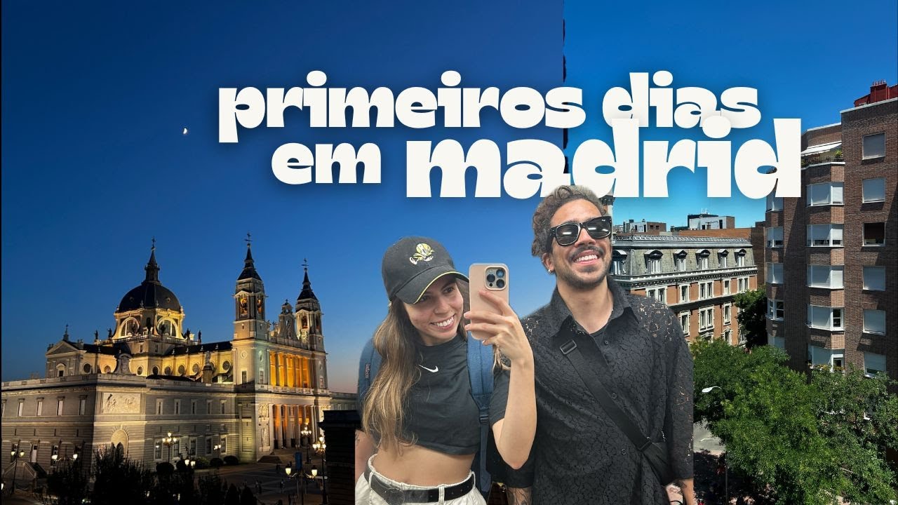 madrid vlog | primeiros dias na cidade