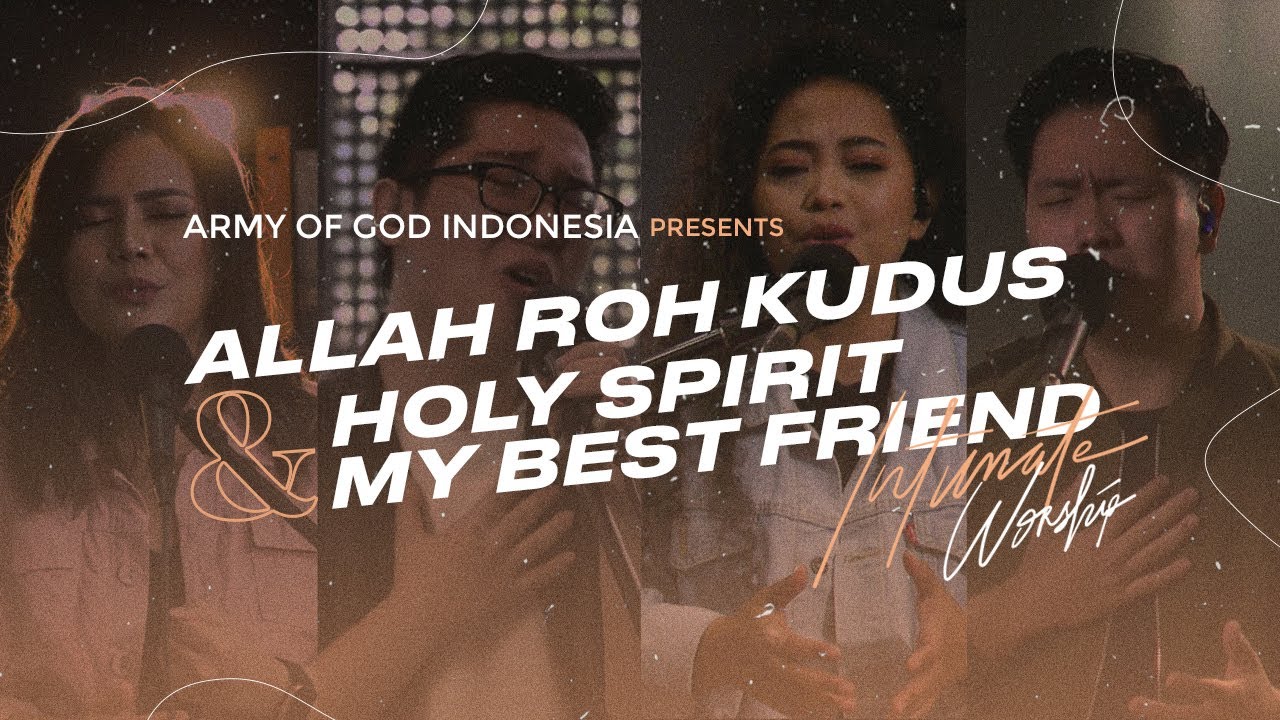 Allah Roh Kudus Medley Holy Spirit My Best Friend | Army of God #intimateworship