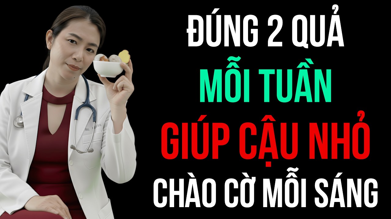 Đừng Ăn Bừa! Chỉ 2 Quả/Tuần Theo Cách Này, Hồi Sinh 300% Phong Độ Đàn Ông U50 | Phong Độ Quý Ông