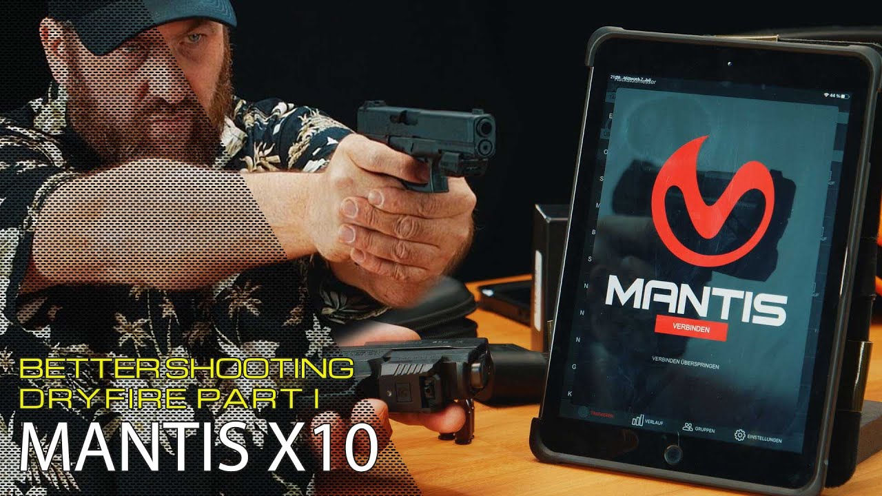 BESSER SCHIESSEN - TROCKENTRAINING TEIL1: MANTIS X10