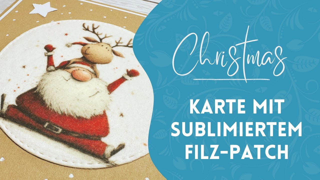Weihnachtskarte mit Filzpatch 🎄✨ &ndash; Sublimation & Stanzen kombiniert!