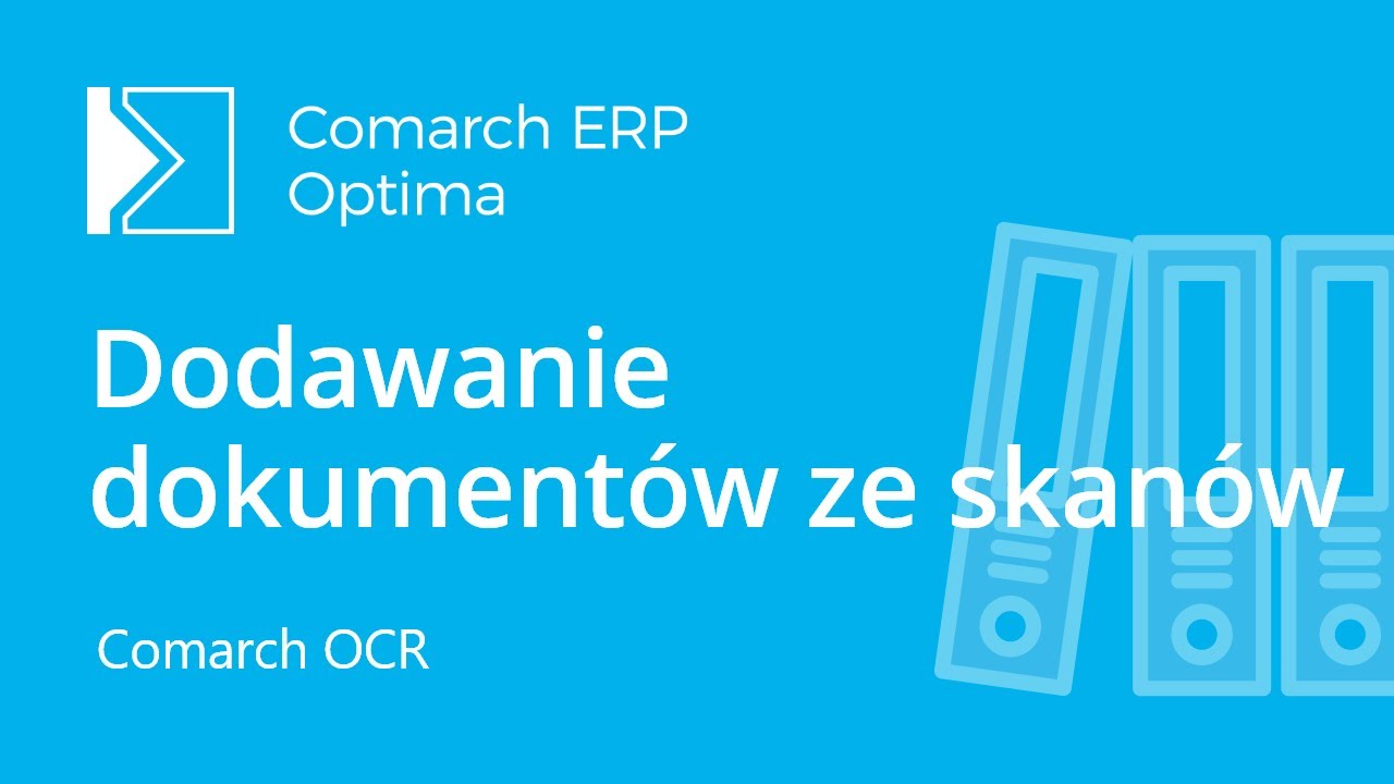 Comarch OCR – dodawanie dokumentów do rejestru VAT zakupu ze skanów i zdjęć