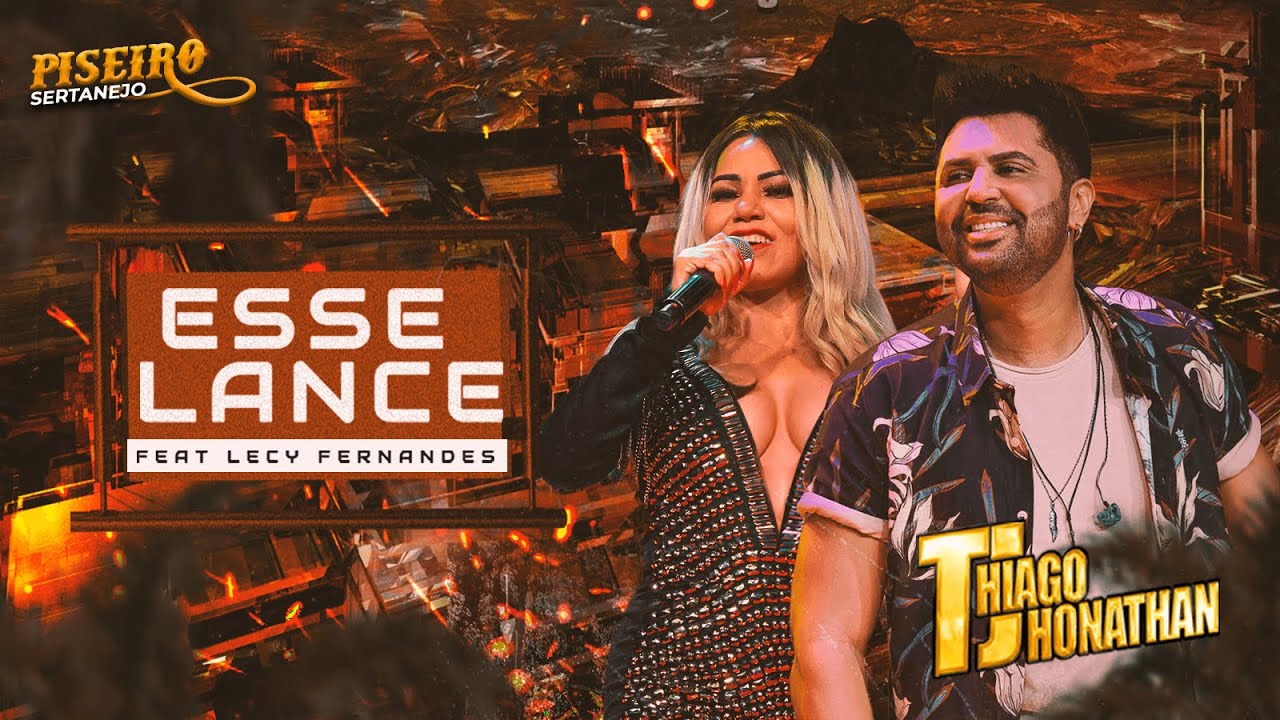 Thiago Jhonathan - Esse Lance (Feat -  Lecy Fernandes)