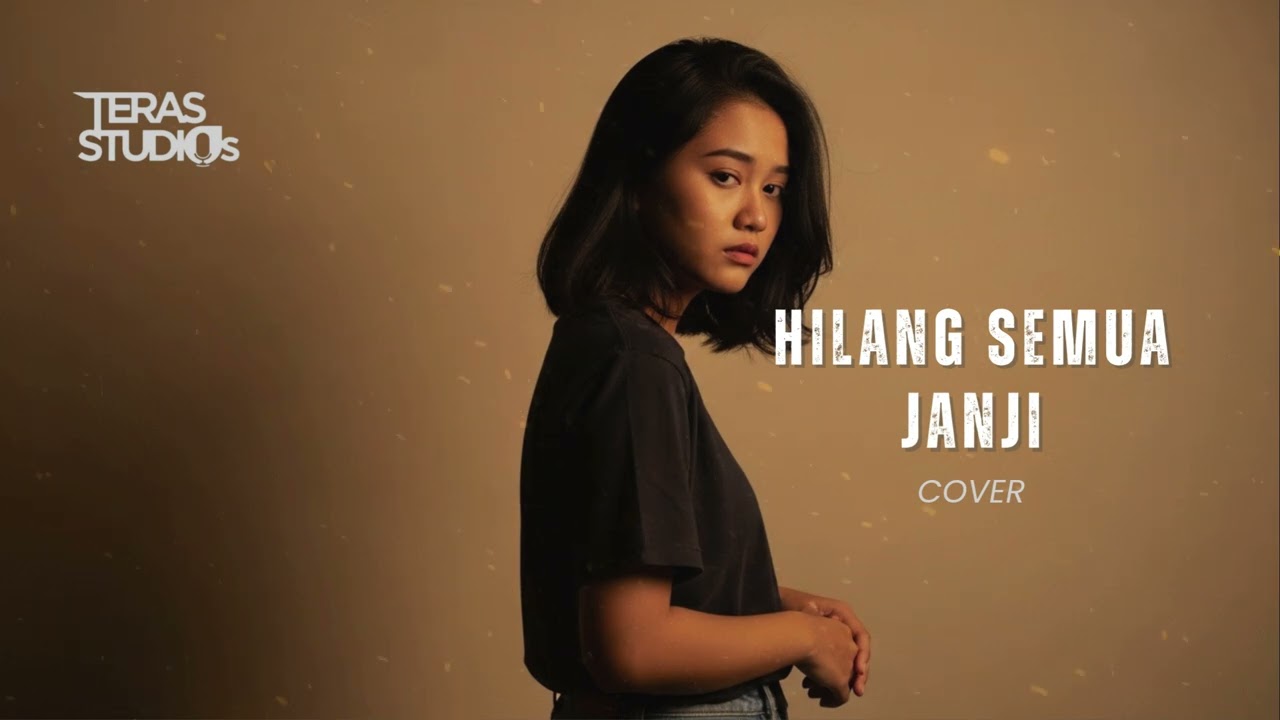 Hilang Semua Janji | Cover by Teras Studios