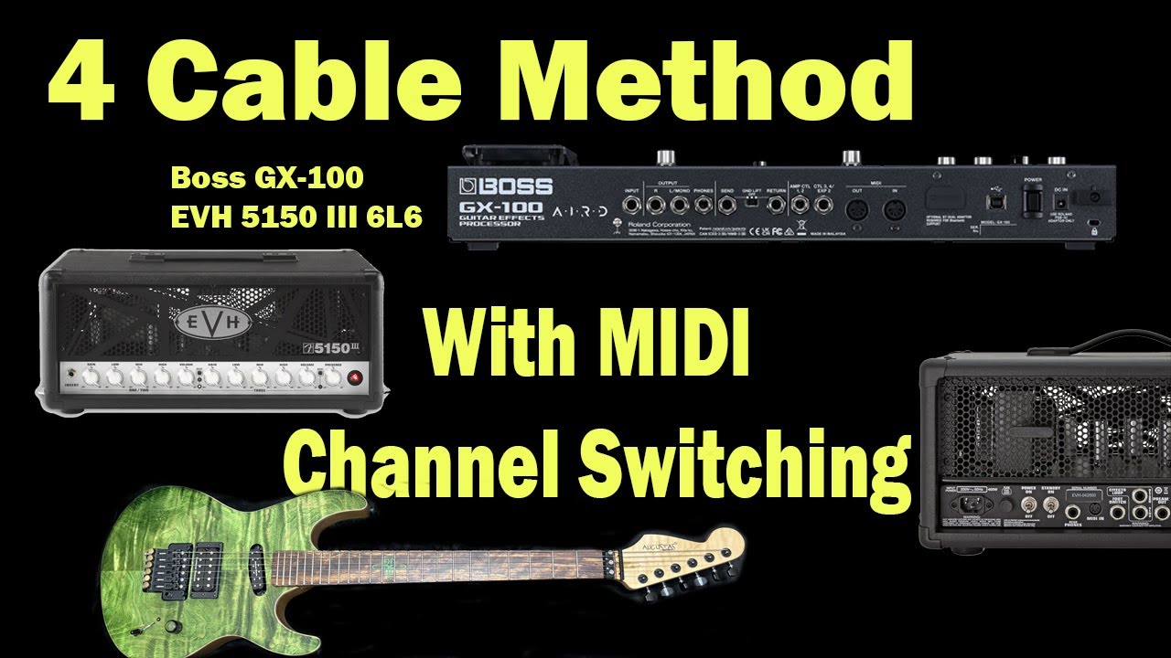 4 Cable Method Using Boss GX-100 and EVH 5150 III With MIDI Channel Switching