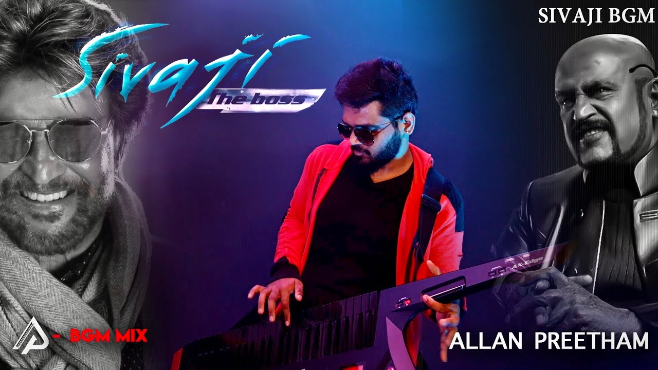 Sivaji The Boss BGM Mix | Allan Preetham