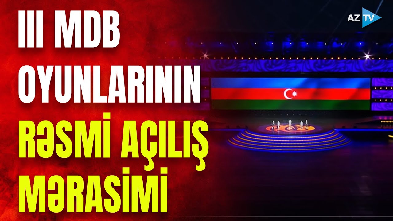 Gəncədə III MDB Oyunlarının rəsmi açılış mərasimi: TARİXİ ANLAR yaşandı