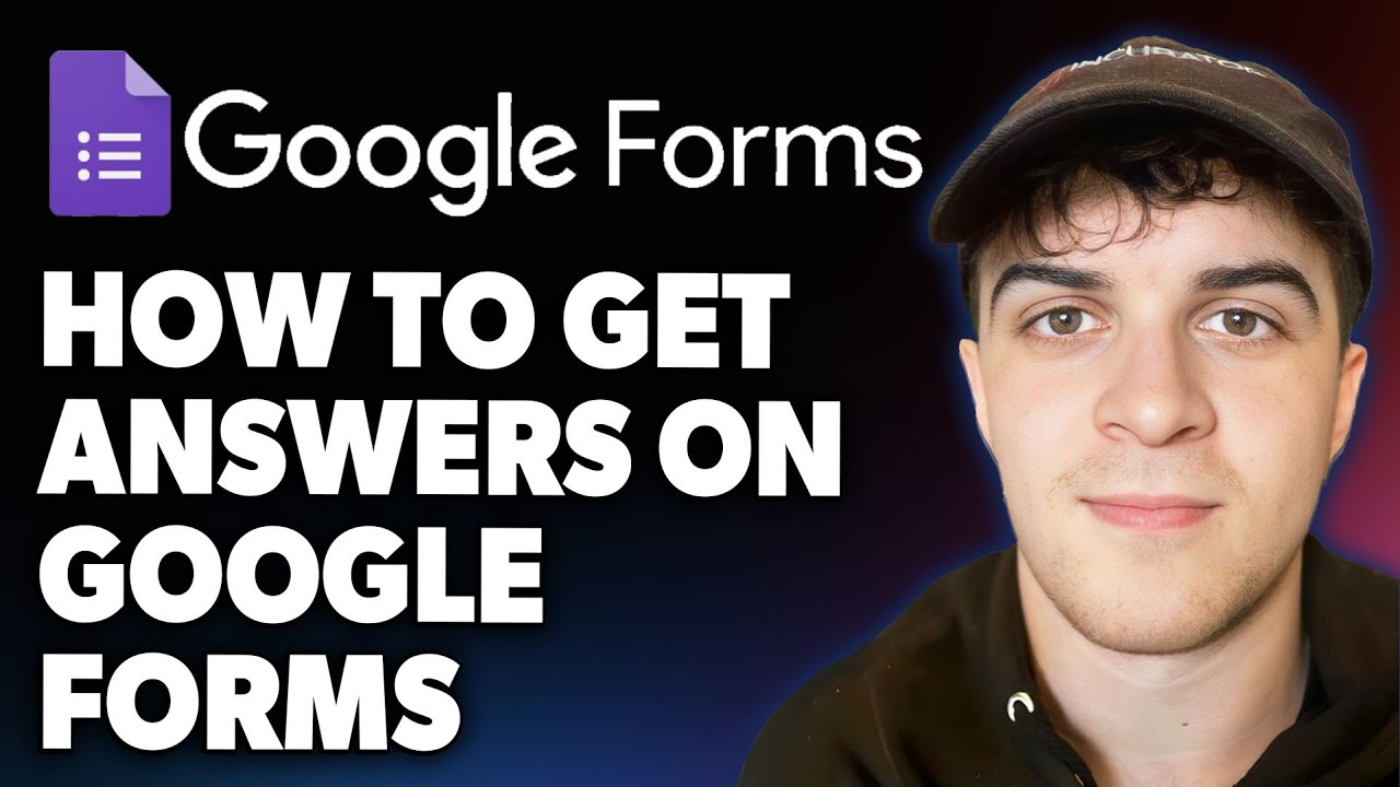 How to Get Answers on Google Forms [2025 Full Guide]
