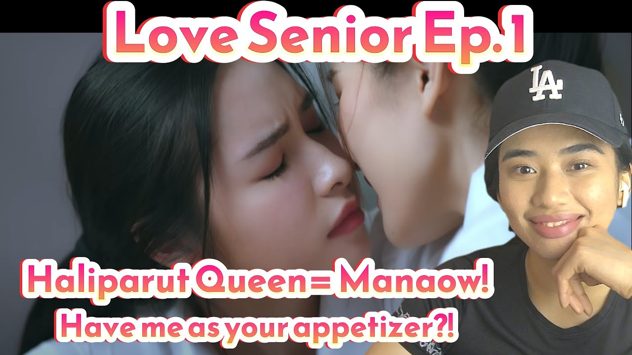 Love Senior The Series Ep 1. Reaction #พี่ว้ากคะรักหนูได้มั้ย#LoveSeniorTheSeries