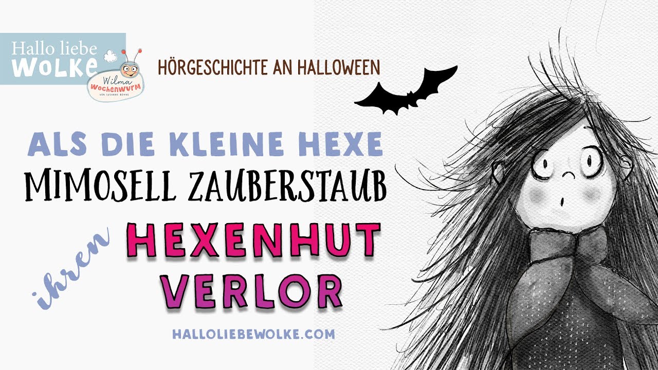 Als die kleine Hexe Mimosell Zauberstaub ihren Hexenhut verlor - Halloween Hörgeschichte für Kinder